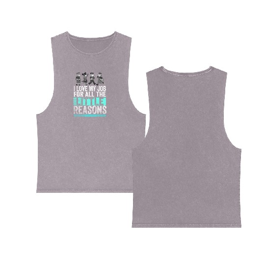 I Love My Job For All The Little Reasons Double Sided Mineral Wash Tank Tops