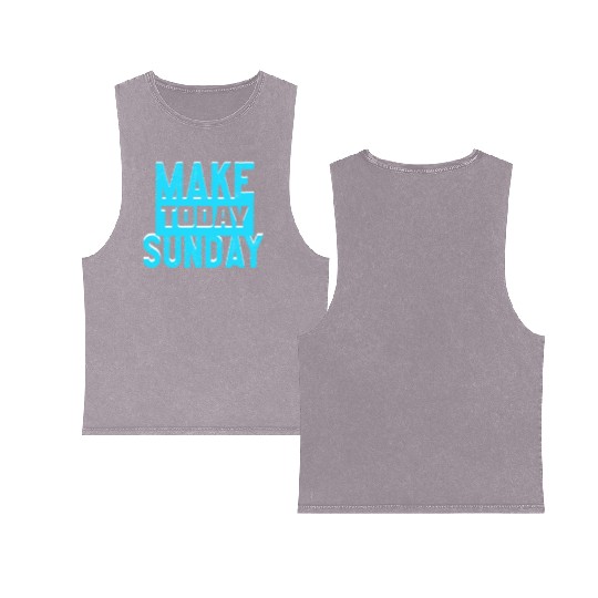 make today sunday Double Sided Mineral Wash Tank Tops