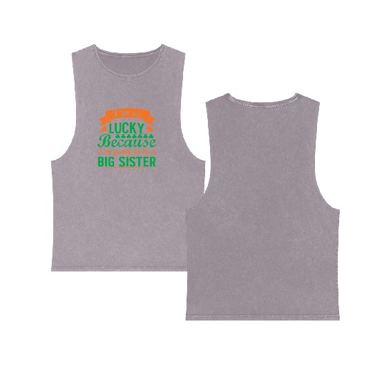 I´M SO LUCKY BECAUSE I´M GOING TO BE A BIG SISTER Double Sided Mineral Wash Tank Tops