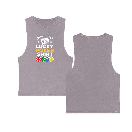 Poker Player - This Is My Lucky Poker Double Sided Mineral Wash Tank Tops - Poke
