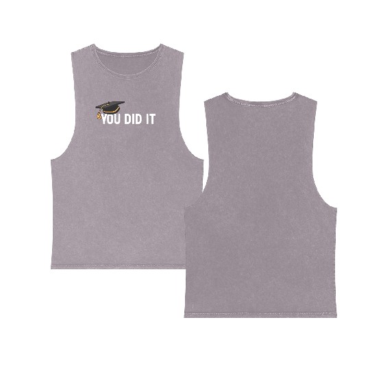 You Did It Graduated Graduation Congratulations Double Sided Mineral Wash Tank Tops