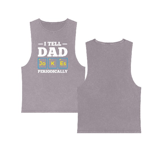 I Tell Dad Jokes Periodically Periodic Table Double Sided Mineral Wash Tank Tops