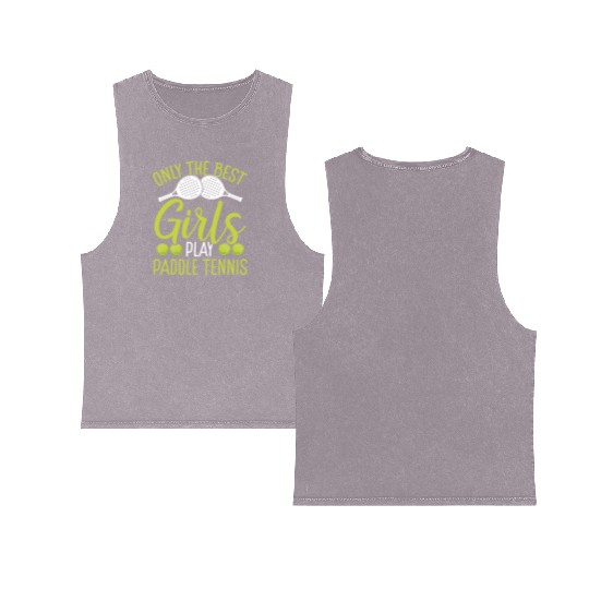 Paddle Tennis Player Match Only the best Girls Double Sided Mineral Wash Tank Tops