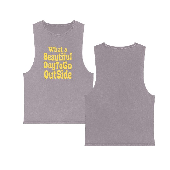 what a beautiful day to go outside Tiktok inspierd Double Sided Mineral Wash Tank Tops