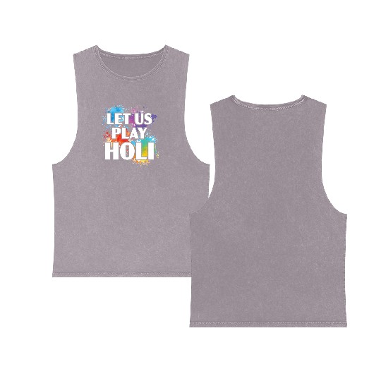 Let Us Play Holi Hindu Buddhist Holi Festival Double Sided Mineral Wash Tank Tops