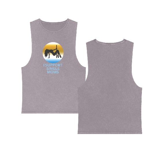 I Support Single Moms Double Sided Mineral Wash Tank Tops
