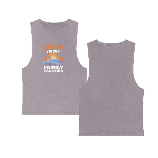 Save Me I'm On A Family Vacation Travel Relatives Double Sided Mineral Wash Tank Tops