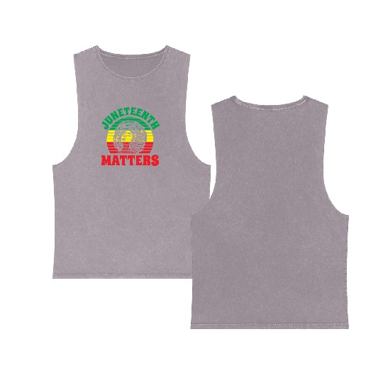 Juneteenth Matters African 1865 Black American Double Sided Mineral Wash Tank Tops