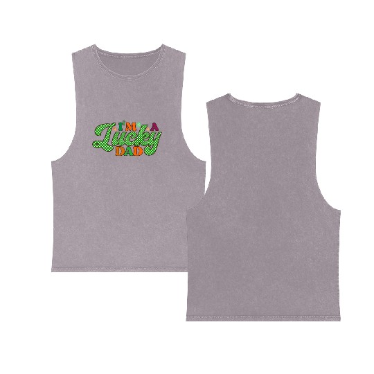 Im A Lucky Dad Sublimation Double Sided Mineral Wash Tank Tops