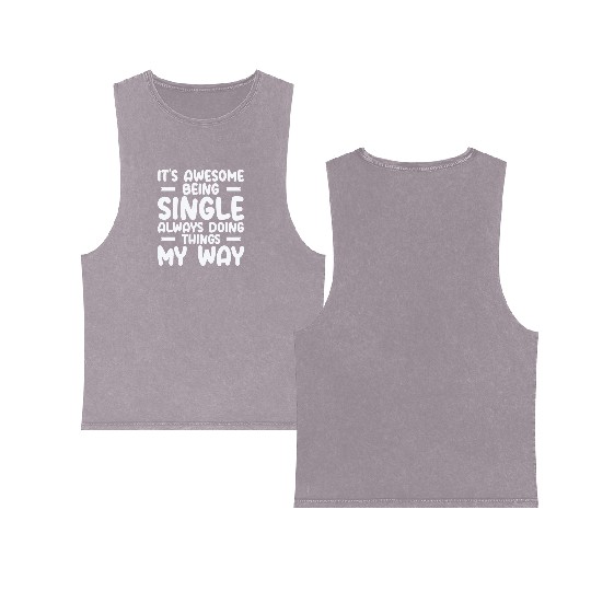 Awesome Single Independent Solo Single Quotes Double Sided Mineral Wash Tank Tops