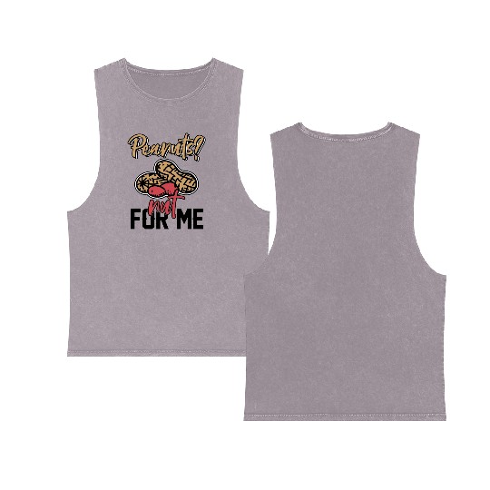 Peanuts? Not For Me Peanut Allergic Peanut Allergy Double Sided Mineral Wash Tank Tops