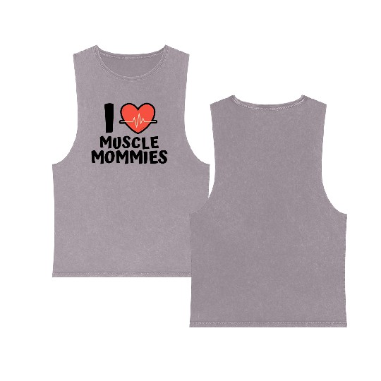 I Love Muscle Mommies Double Sided Mineral Wash Tank Tops