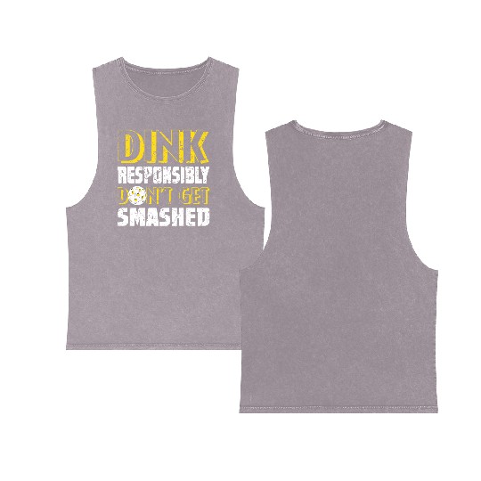 Pickleball Season Dink Responsibly Player Paddle Double Sided Mineral Wash Tank Tops