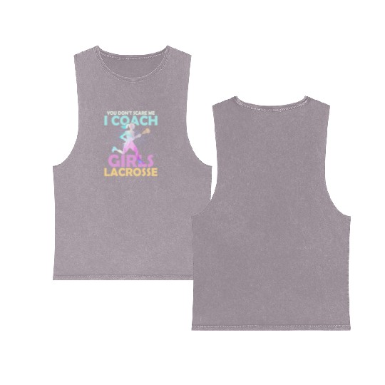 You Don't Scare Me I Coach Girls Lacrosse Team Wom Double Sided Mineral Wash Tank Tops