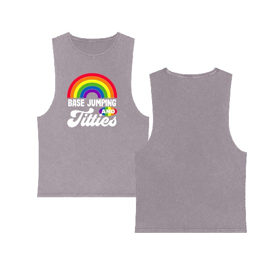 Base Jumping And Titties Funny Lgbt Gay Pride s Double Sided Mineral Wash Tank Tops