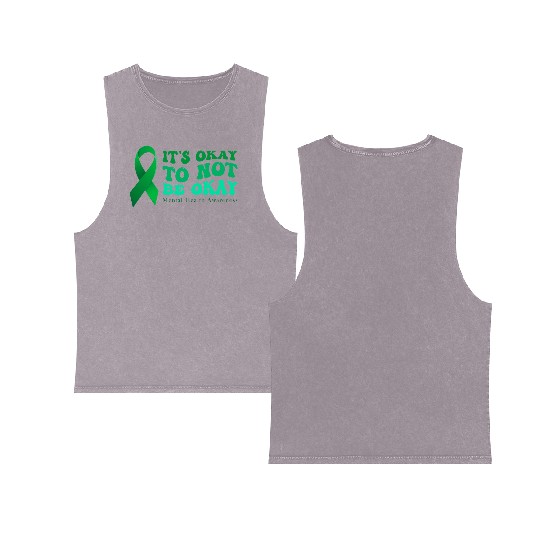 its okay to not be okay Mental Health Awareness Double Sided Mineral Wash Tank Tops