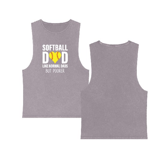 SOFTBALL DAD LIKE NORMAL DADS BUT POORER Double Sided Mineral Wash Tank Tops