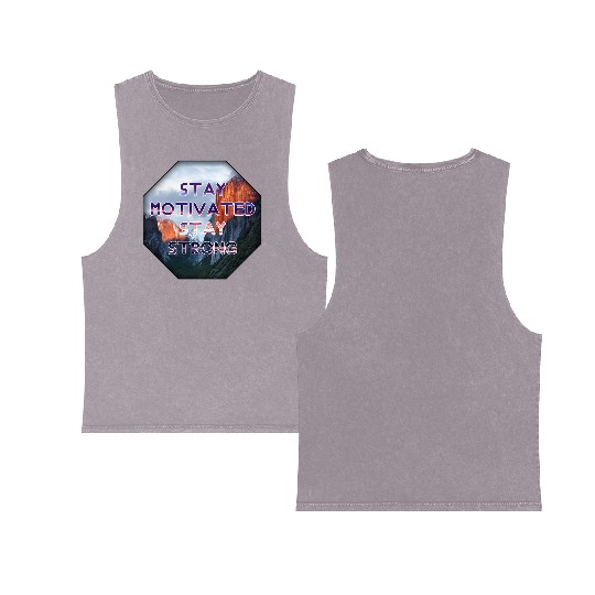 Stay motivated stay strong Double Sided Mineral Wash Tank Tops