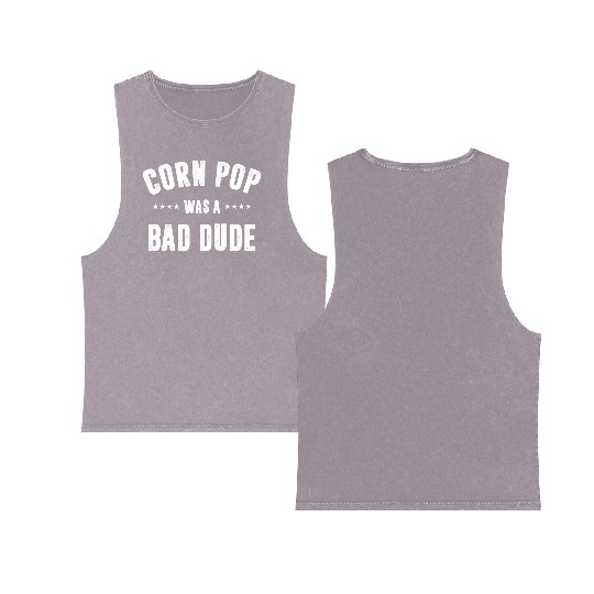 Corn Pop Was A Bad Dude Double Sided Mineral Wash Tank Tops