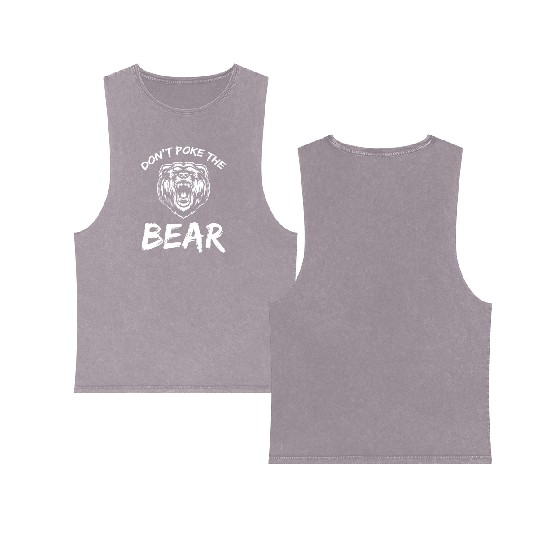 Dont Poke The Bear Hunting Fishing Camping Joke Double Sided Mineral Wash Tank Tops