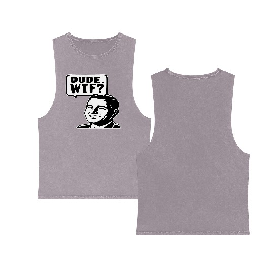 Dude WTF ©WhiteTigerLLC.Com LIKE US ON FACEBOOK Double Sided Mineral Wash Tank Tops