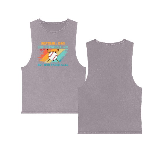 Softball Dad like a baseball Dad but with bigger Double Sided Mineral Wash Tank Tops