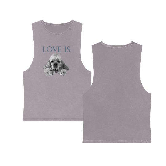 Love Is Cocker Spaniel Double Sided Mineral Wash Tank Tops