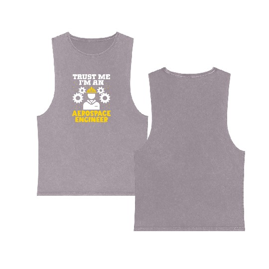 Trust me im an aerospace engineer rocket scientist Double Sided Mineral Wash Tank Tops