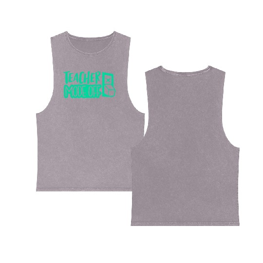 teacher mode off; vacation; summer break; school Double Sided Mineral Wash Tank Tops