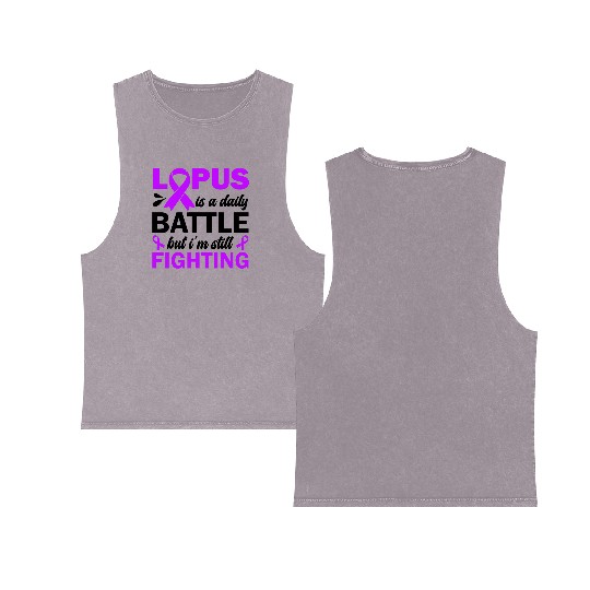 Lupus Is A Daily Battle But I'm Still Fighting Double Sided Mineral Wash Tank Tops