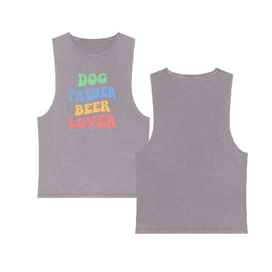 Dog Father Beer Lover Iv Double Sided Mineral Wash Tank Tops