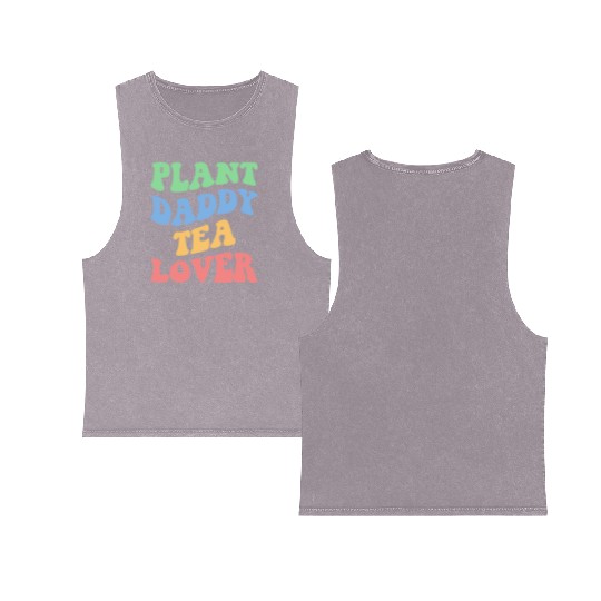 Plant Daddy Tea Lover Iv Double Sided Mineral Wash Tank Tops