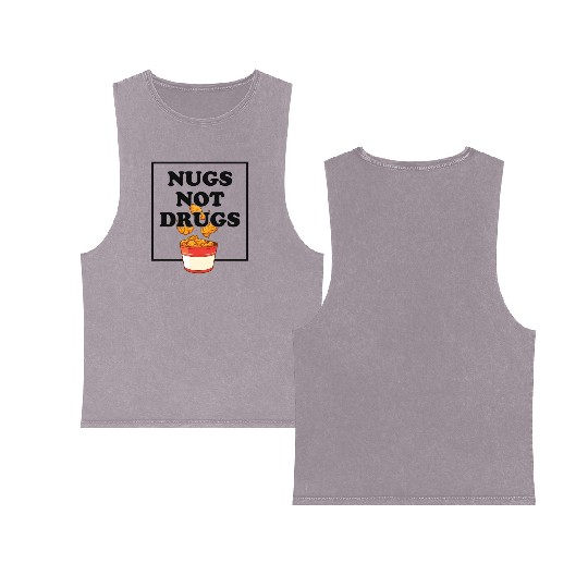 Nugs Not Drugs Chicken Farmer Nuggets Foodie Double Sided Mineral Wash Tank Tops