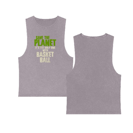 Save The Planet Basketball Lover Double Sided Mineral Wash Tank Tops