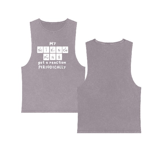 Science Puns Double Sided Mineral Wash Tank Tops