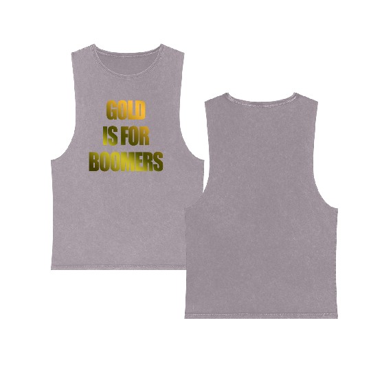 Gold Is For Boomers Crypto Trading Meme cute Double Sided Mineral Wash Tank Tops
