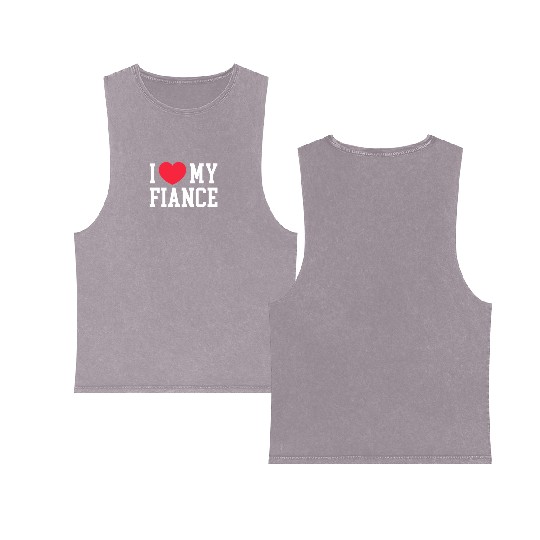 I Love My Fiance Double Sided Mineral Wash Tank Tops