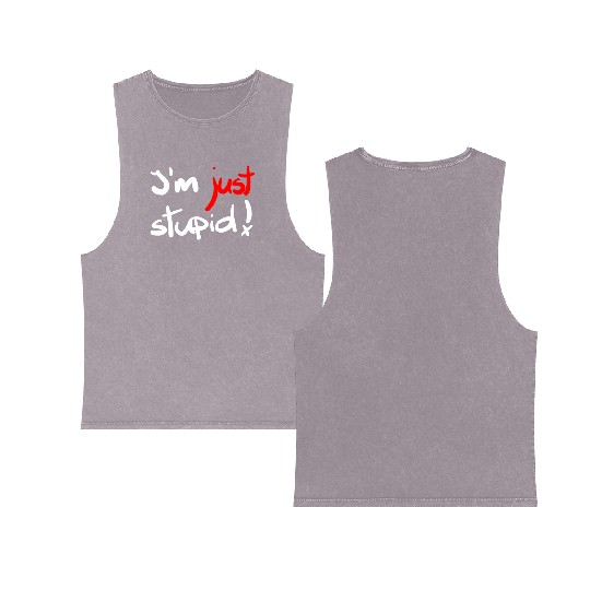 I'm just stupid ! funny, crazy, joke, white, black Double Sided Mineral Wash Tank Tops