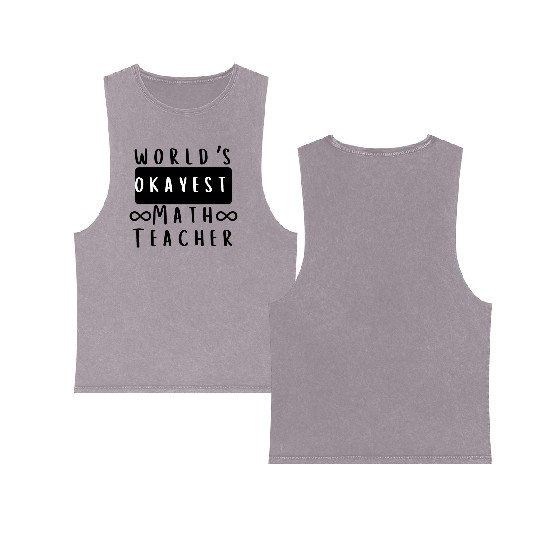 gift for teacher, worlds okayest math teacher Double Sided Mineral Wash Tank Tops