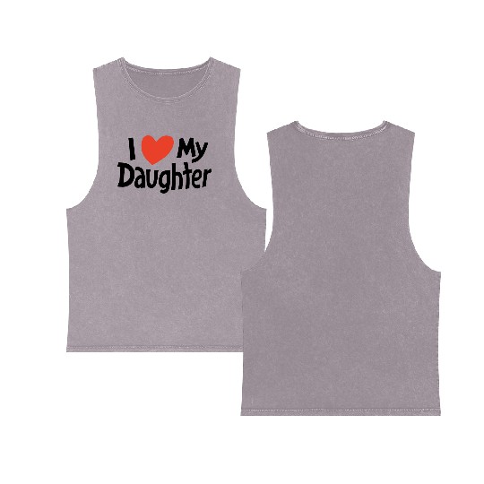 I love my daughter Double Sided Mineral Wash Tank Tops