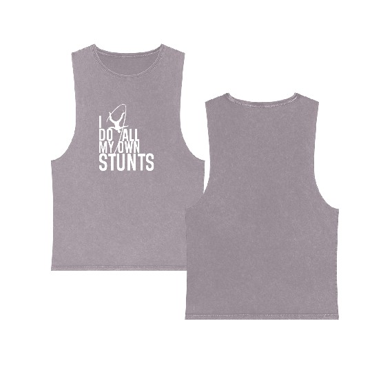 "I Do My Own Stunts" Daredevil Design Double Sided Mineral Wash Tank Tops
