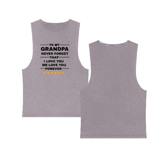 Gift: The family and grandchildren love Grandpa Double Sided Mineral Wash Tank Tops