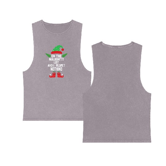 On The Naughty List And I Regret Nothing Funny Elf Double Sided Mineral Wash Tank Tops