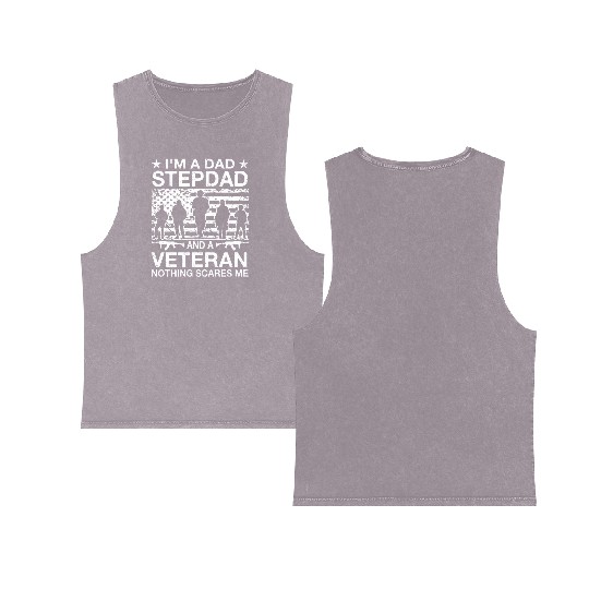 I m A Dad Stepdad And A Veteran Nothing Scares Me Double Sided Mineral Wash Tank Tops