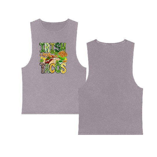 Irish i Had Tacos Double Sided Mineral Wash Tank Tops