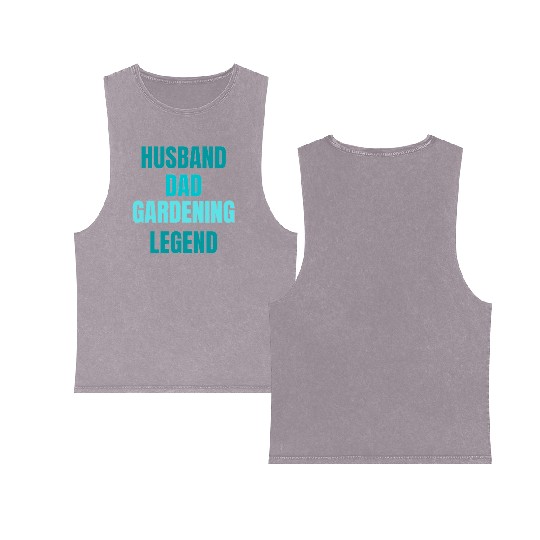 Husband Dad Gardening Legend Double Sided Mineral Wash Tank Tops