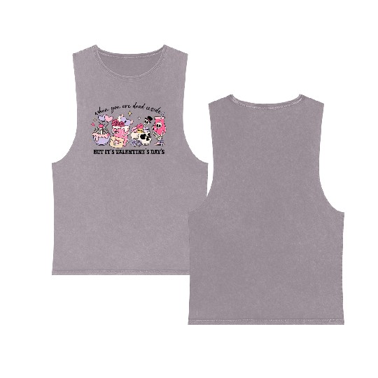 When You're Dead Inside But It's Valentine's Day Double Sided Mineral Wash Tank Tops