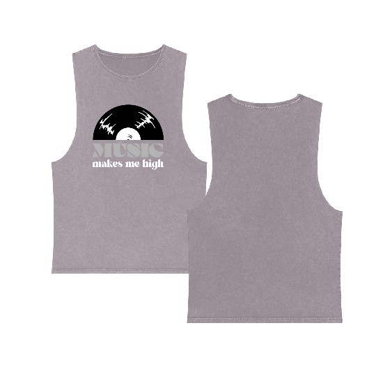 Music makes me high Vinyl Double Sided Mineral Wash Tank Tops