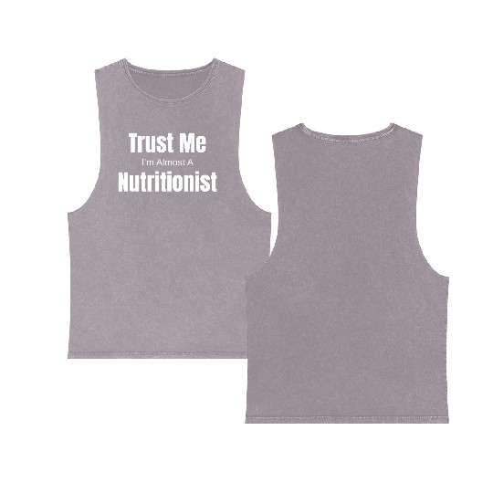 Trust Me I'm Almost A Nutritionist Medical Double Sided Mineral Wash Tank Tops
