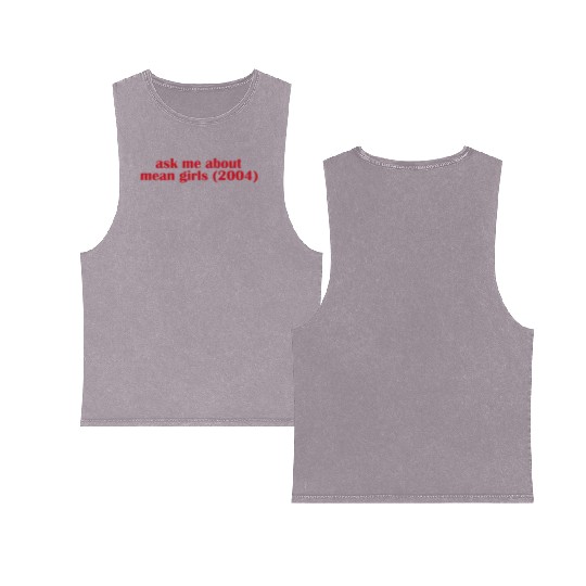 Ask me about mean Girls Double Sided Mineral Wash Tank Tops